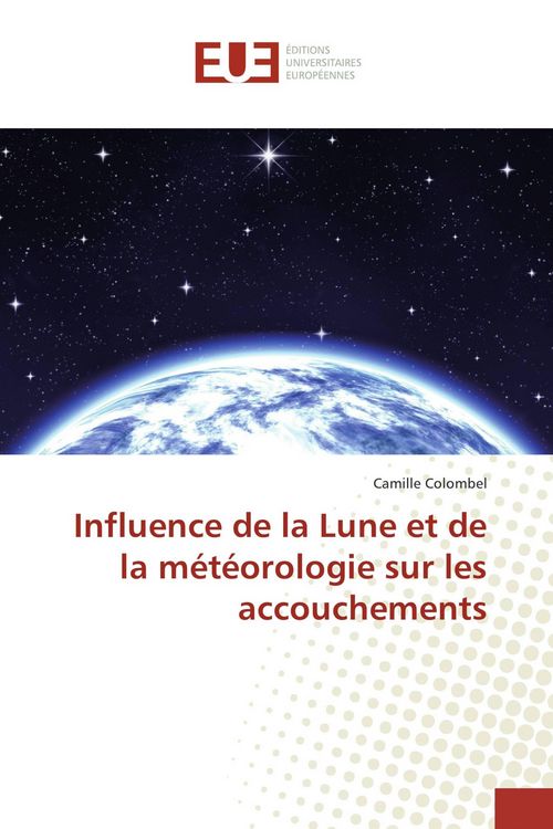 Produktbild: Influence de la Lune et de la m&eacute;t&eacute;orologie sur les accouchements