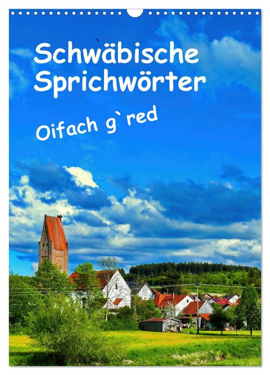Produktbild: Schw&auml;bische Sprichw&ouml;rter Oifach g`redt (Wandkalender 2026 DIN A3 hoch), CALVENDO Monatskalender