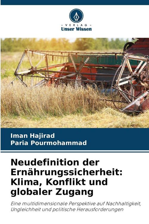Produktbild: Neudefinition der Ern&auml;hrungssicherheit: Klima, Konflikt und globaler Zugang