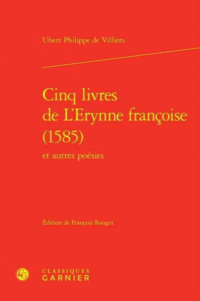 Produktbild: Cinq Livres de l'Erynne Francoise (1585) et Autres Poesies