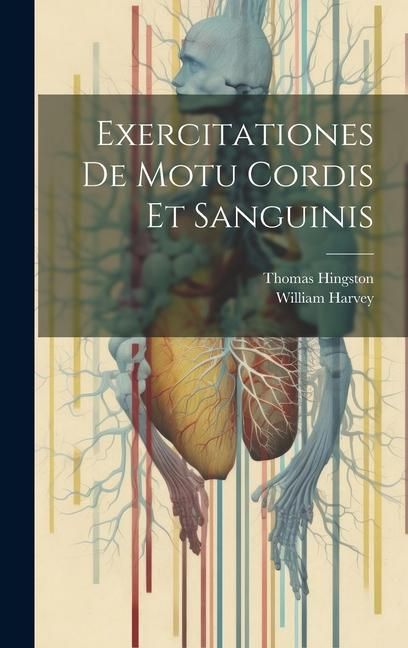 Produktbild: Exercitationes De Motu Cordis Et Sanguinis