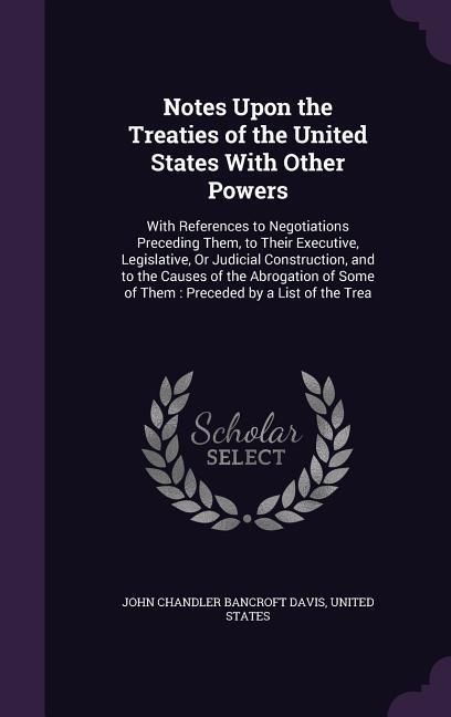 Produktbild: Notes Upon the Treaties of the United States With Other Powers