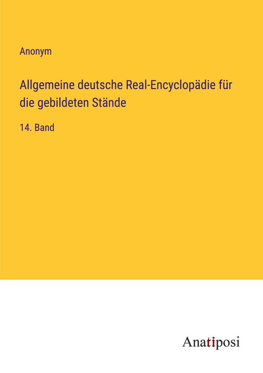 Produktbild: Allgemeine deutsche Real-Encyclop&auml;die f&uuml;r die gebildeten St&auml;nde