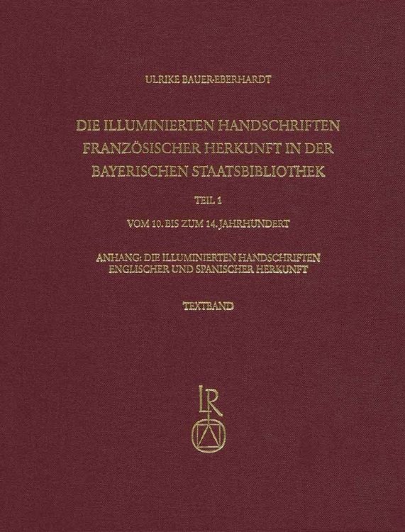 Produktbild: Die illuminierten Handschriften franz&ouml;sischer Herkunft in der Bayerischen Staatsbibliothek