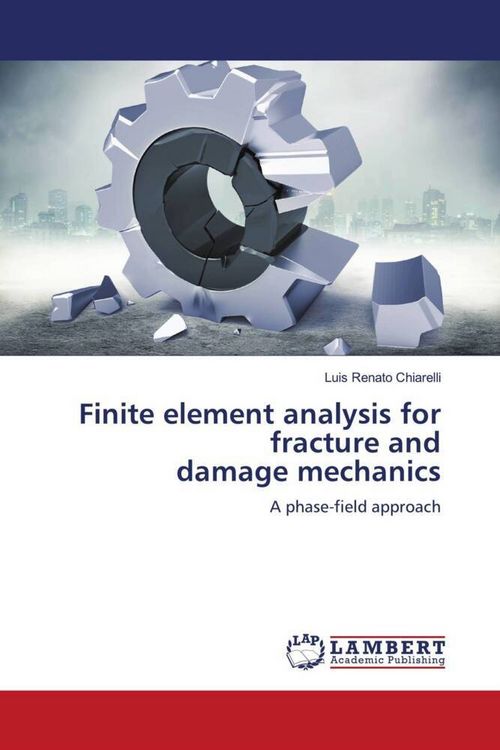 Produktbild: Finite element analysis for fracture and damage mechanics