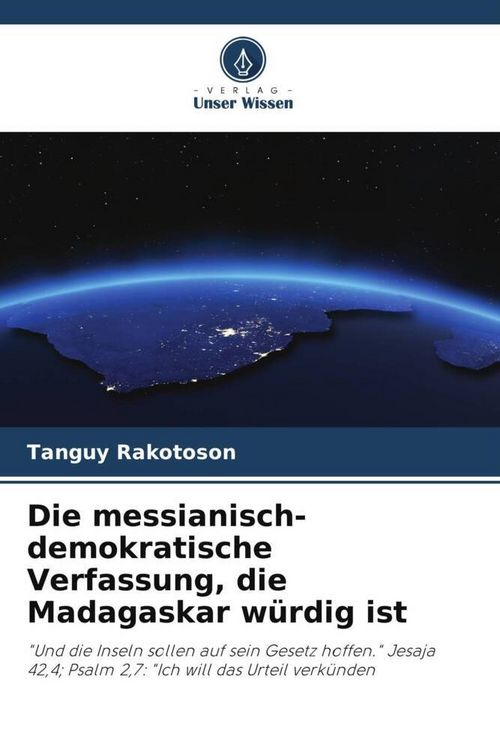 Produktbild: Die messianisch-demokratische Verfassung, die Madagaskar w&uuml;rdig ist