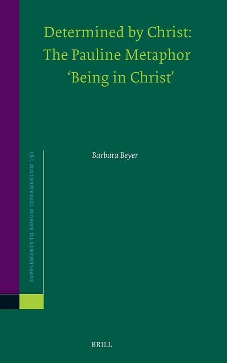 Produktbild: Determined by Christ: The Pauline Metaphor 'Being in Christ'