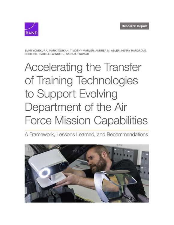 Produktbild: Accelerating the Transfer of Training Technologies to Support Evolving Department of the Air Force Mission Capabilities