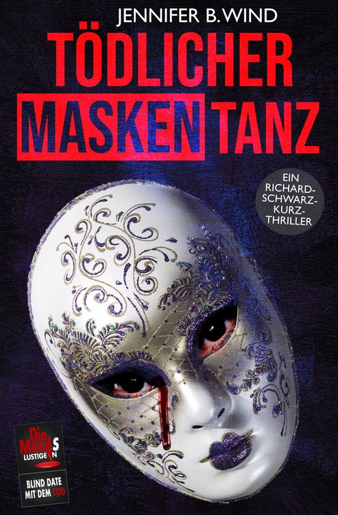 Produktbild: T&ouml;dlicher Maskentanz (Ein Richard Schwarz Kurzthriller)