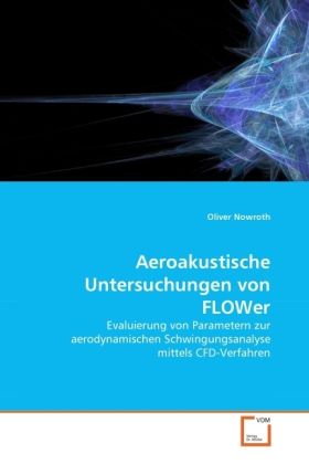 Produktbild: Nowroth, O: Aeroakustische Untersuchungen von FLOWer