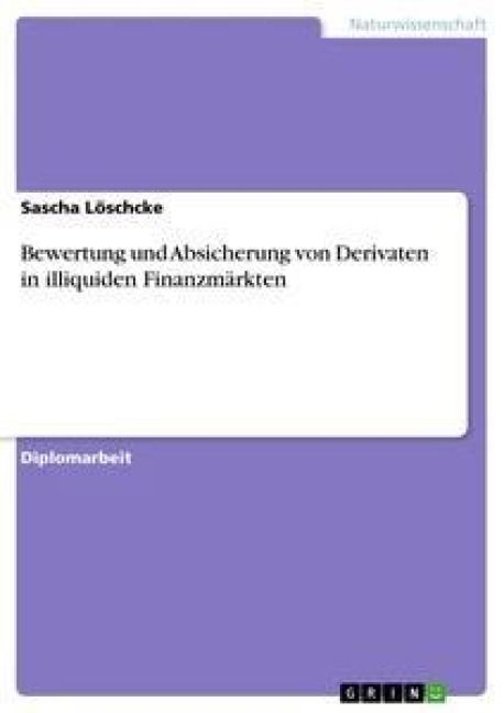 Produktbild: Bewertung und Absicherung von Derivaten in illiquiden Finanzm&auml;rkten