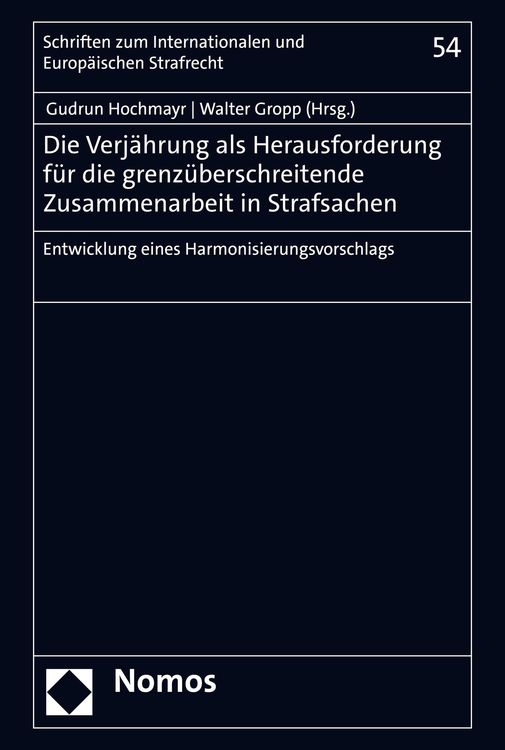 Produktbild: Die Verj&auml;hrung als Herausforderung f&uuml;r die grenz&uuml;berschreitende Zusammenarbeit in Strafsachen