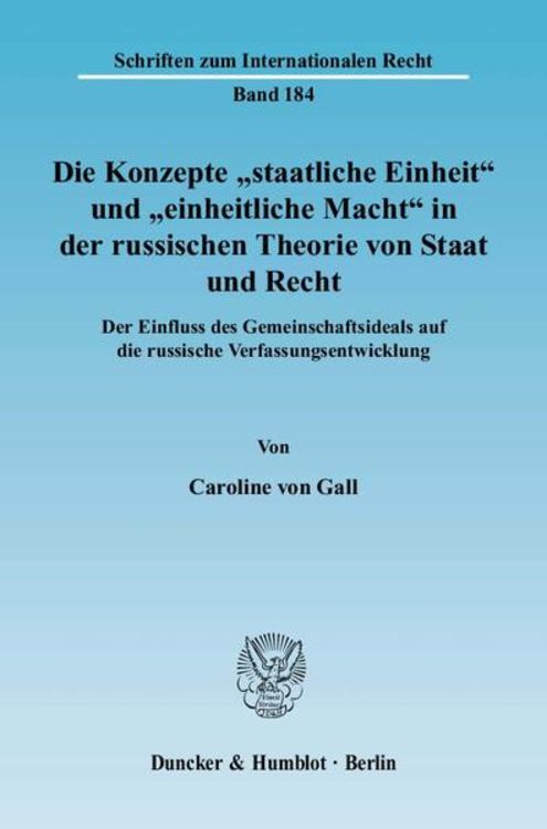 Produktbild: Die Konzepte "staatliche Einheit" und "einheitliche Macht" in der russischen Theorie von Staat und Recht.