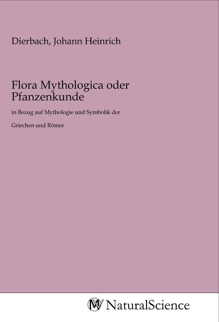Produktbild: Flora Mythologica oder Pfanzenkunde