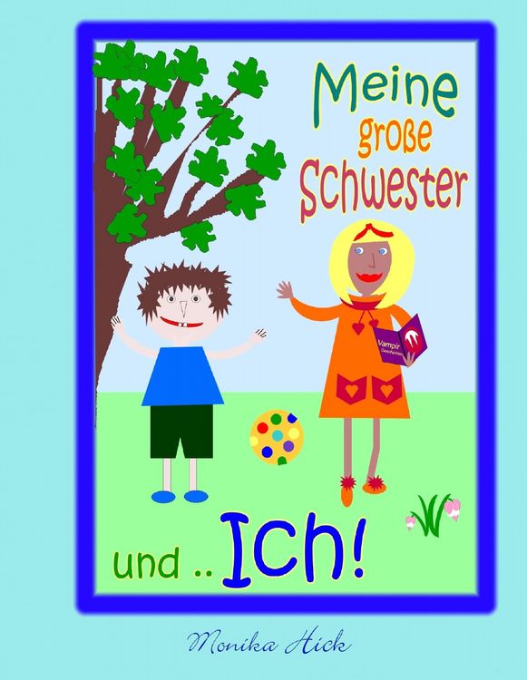 Produktbild: Meine gro&szlig;e Schwester und .. Ich!