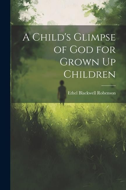 Produktbild: A Child's Glimpse of God for Grown Up Children