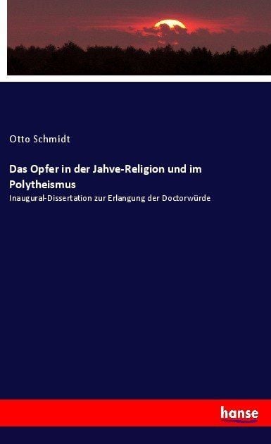 Produktbild: Das Opfer in der Jahve-Religion und im Polytheismus