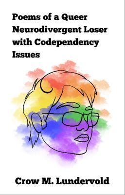 Produktbild: Poems of a Queer Neurodivergent Loser with Codependency Issues