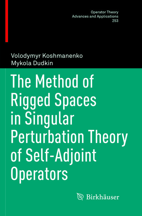 Produktbild: The Method of Rigged Spaces in Singular Perturbation Theory of Self-Adjoint Operators