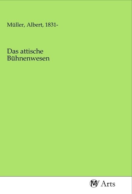 Produktbild: Das attische B&uuml;hnenwesen