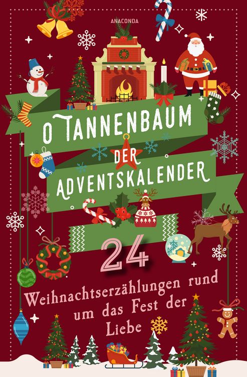 Produktbild: O Tannenbaum. Der Adventskalender. 24 Weihnachtserz&auml;hlungen rund um das Fest der Liebe