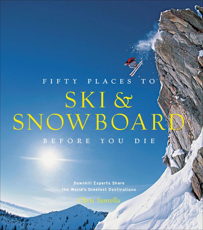 Produktbild: Fifty Places to Ski & Snowboard Before You Die