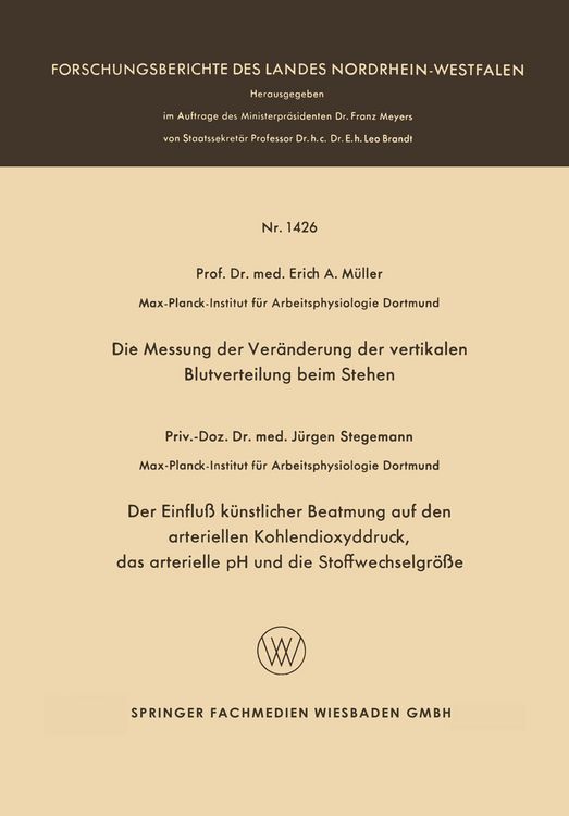 Produktbild: Die Messung der Ver&auml;nderung der vertikalen Blutverteilung beim Stehen. Der Einflu&szlig; k&uuml;nstlicher Beatmung auf den arteriellen Kohlendioxyddruck, das arterielle pH und die Stoffwechselgr&ouml;&szlig;e