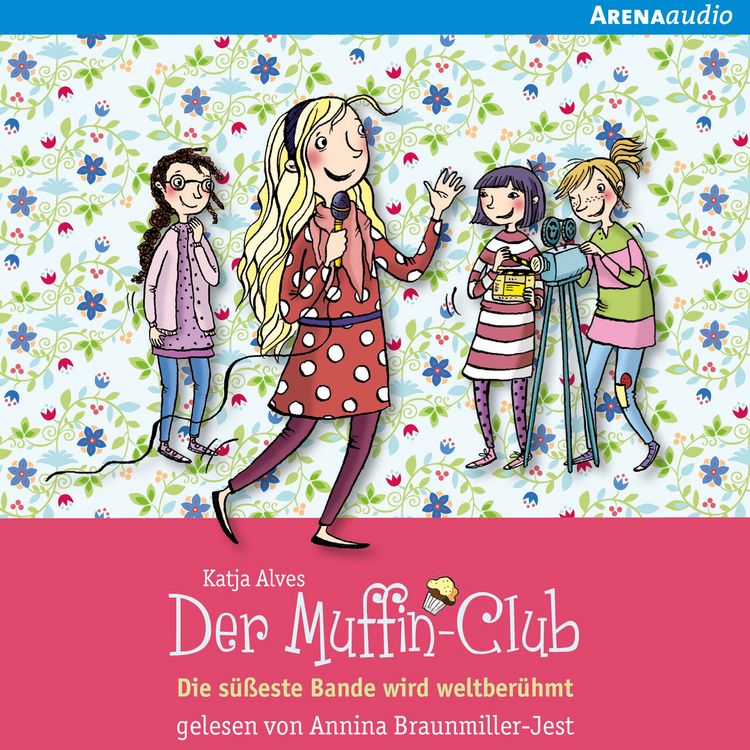 Produktbild: Die s&uuml;&szlig;este Bande wird weltber&uuml;hmt (Der Muffin-Club 6)