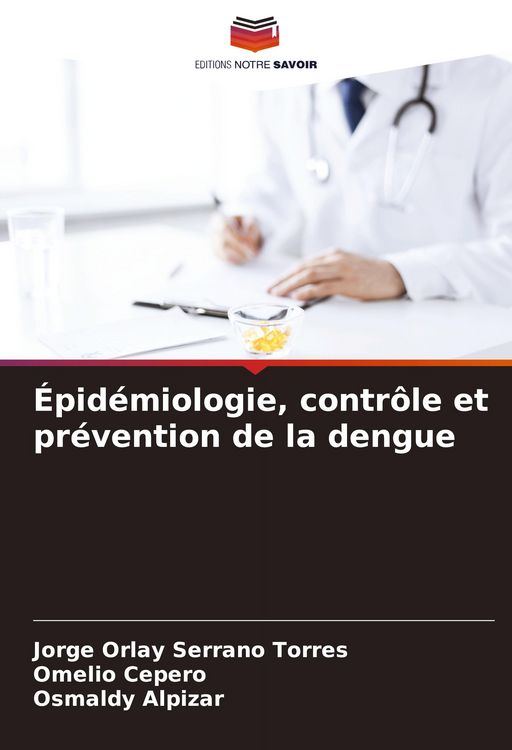 Produktbild: &Eacute;pid&eacute;miologie, contr&ocirc;le et pr&eacute;vention de la dengue