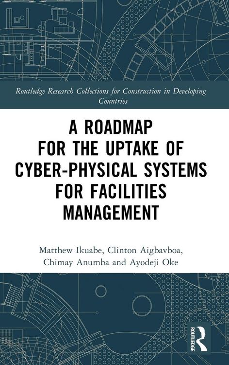 Produktbild: A Roadmap for the Uptake of Cyber-Physical Systems for Facilities Management