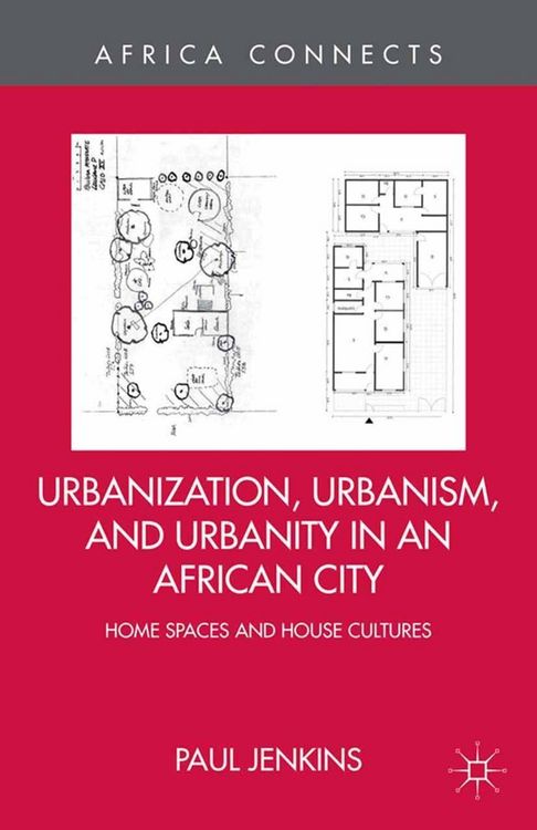 Produktbild: Urbanization, Urbanism, and Urbanity in an African City