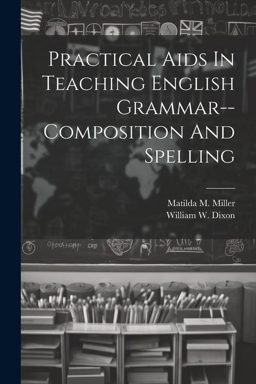 Produktbild: Practical Aids In Teaching English Grammar--composition And Spelling