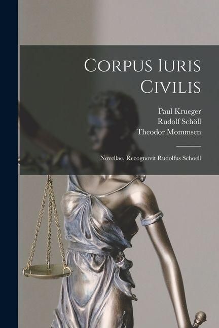 Produktbild: Corpus Iuris Civilis: Novellae, Recognovit Rudolfus Schoell