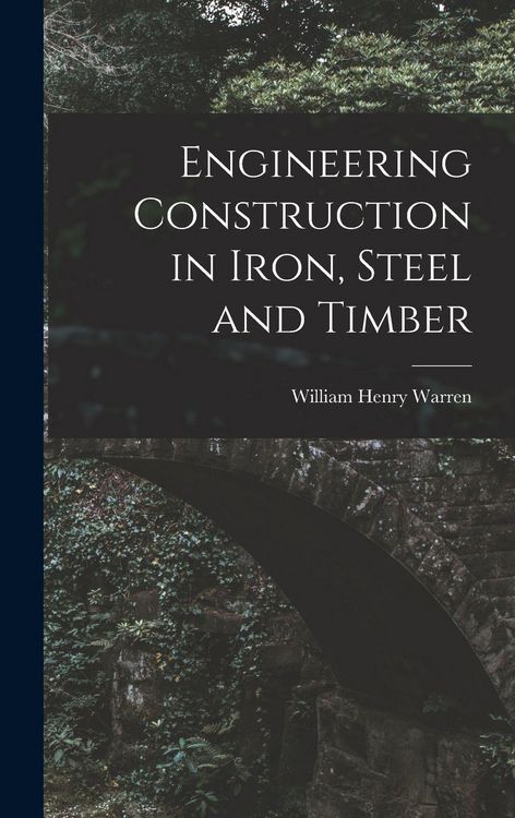 Produktbild: Engineering Construction in Iron, Steel and Timber