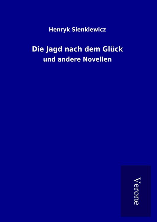 Produktbild: Die Jagd nach dem Gl&uuml;ck