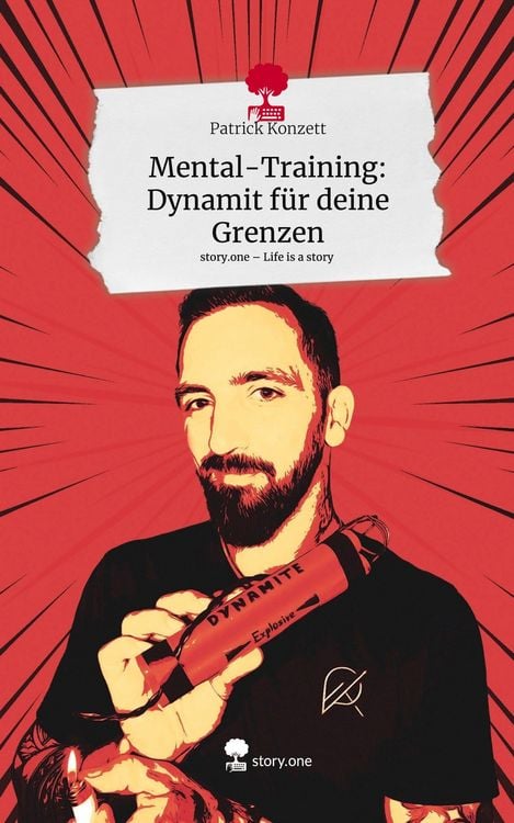 Produktbild: Mental-Training: Dynamit f&uuml;r deine Grenzen. Life is a Story - story.one