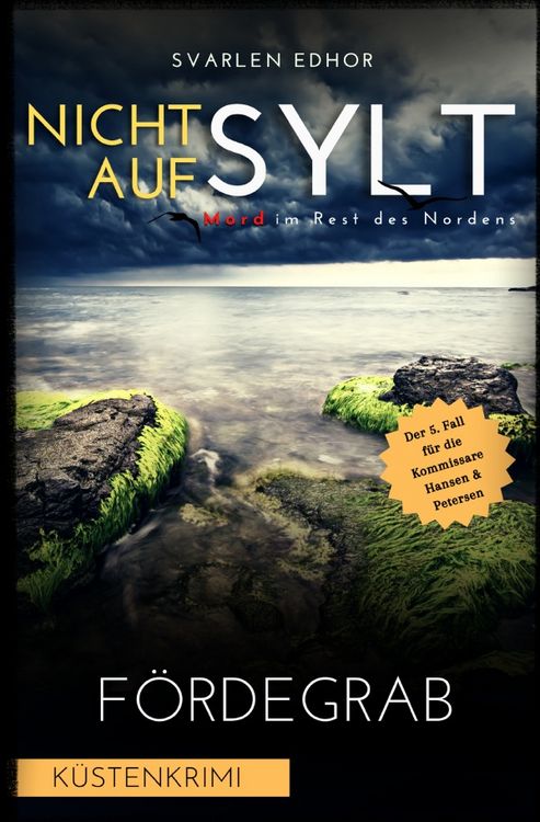 Produktbild: Mord im Rest des Nordens / NICHT AUF SYLT - Mord im Rest des Nordens [K&uuml;stenkrimi] Band 5: F&ouml;rdegrab - Buchhandelsausgabe