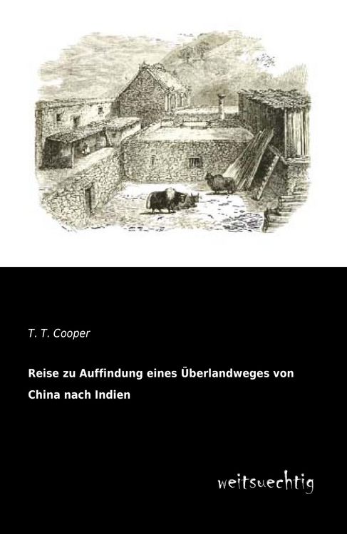 Produktbild: Reise zu Auffindung eines &Uuml;berlandweges von China nach Indien