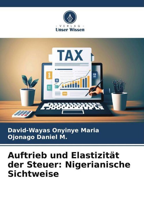 Produktbild: Auftrieb und Elastizit&auml;t der Steuer: Nigerianische Sichtweise