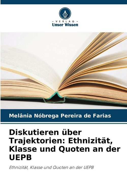 Produktbild: Diskutieren &uuml;ber Trajektorien: Ethnizit&auml;t, Klasse und Quoten an der UEPB