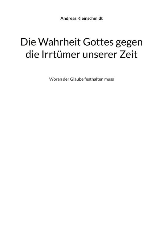 Produktbild: Die Wahrheit Gottes gegen die Irrt&uuml;mer unserer Zeit
