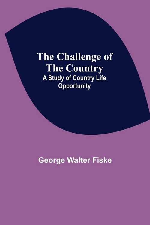 Produktbild: The Challenge Of The Country; A Study Of Country Life Opportunity