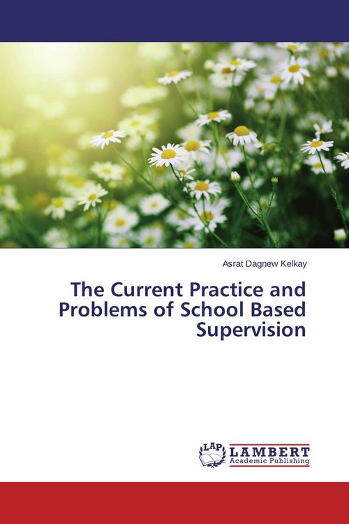 Produktbild: The Current Practice and Problems of School Based Supervision