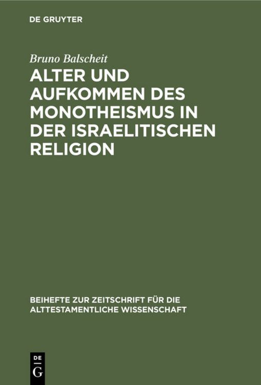 Produktbild: Alter und Aufkommen des Monotheismus in der israelitischen Religion