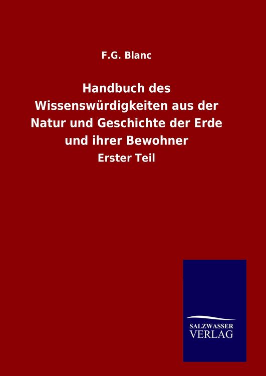 Produktbild: Handbuch des Wissensw&uuml;rdigkeiten aus der Natur und Geschichte der Erde und ihrer Bewohner