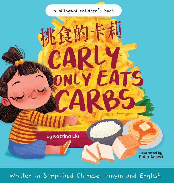 Produktbild: Carly Only Eats Carbs (a Tale of a Picky Eater) Written in Simplified Chinese, English and Pinyin