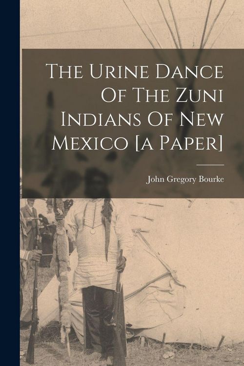 Produktbild: The Urine Dance Of The Zuni Indians Of New Mexico [a Paper]