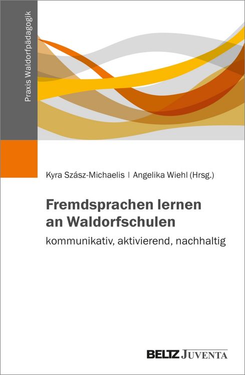 Produktbild: Fremdsprachen lernen an Waldorfschulen - kommunikativ, aktivierend, nachhaltig