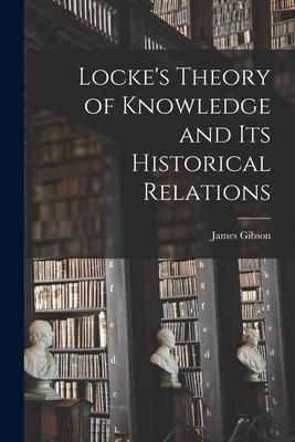 Produktbild: Locke's Theory of Knowledge and its Historical Relations