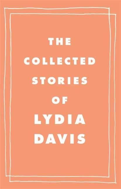Produktbild: The Collected Stories of Lydia Davis